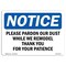 Signmission OSHA Notice, 3.5" Height, Please Pardon Our Dust While We Remodel Sign, 5" X 3.5", Landscape OS-NS-D-35-L-17545 - alternate 1